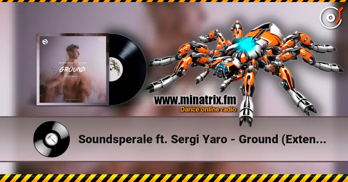 Soundsperale ft. Sergi Yaro - Ground (Extended Mix) 高品质在线收听 | Minatrix.FM