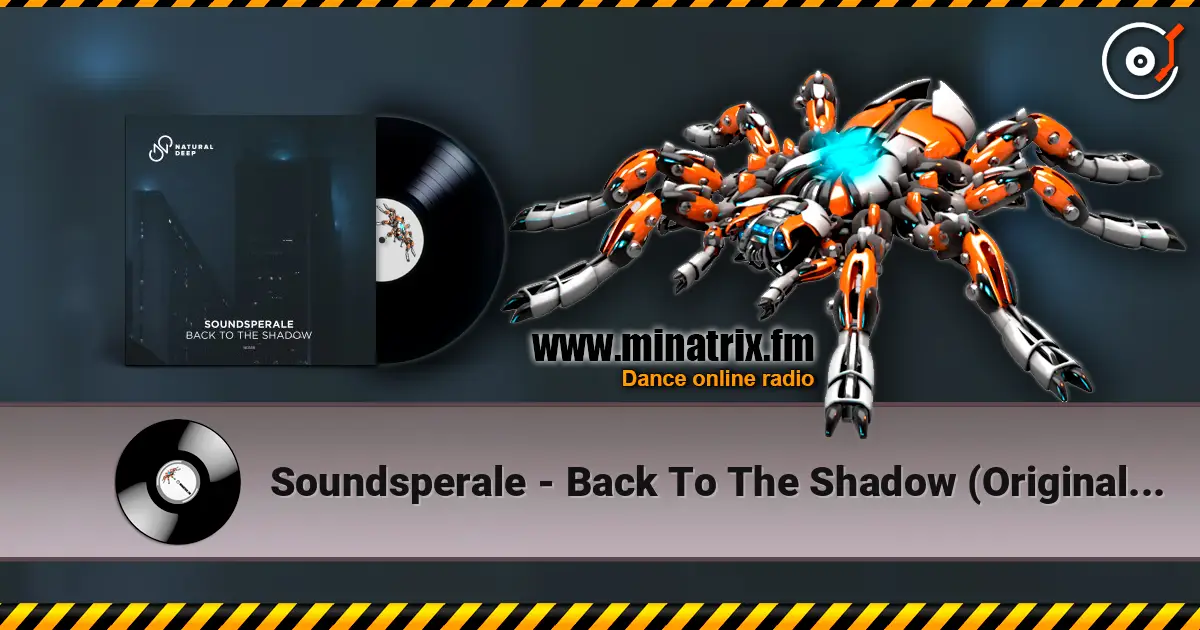 Soundsperale - Back To The Shadow (Original Mix) 高品质在线收听 | Minatrix.FM