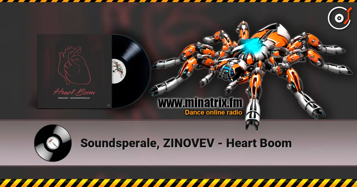 Soundsperale, ZINOVEV - Heart Boom 高品质在线收听 | Minatrix.FM