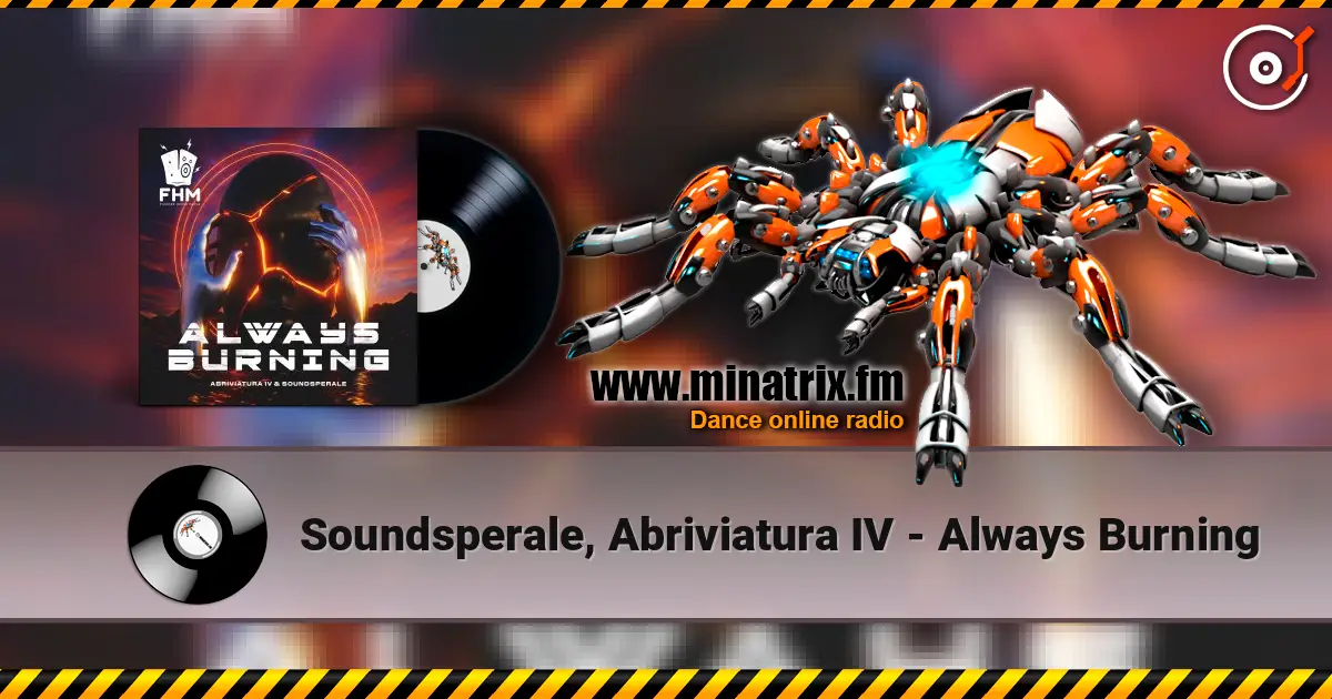 Soundsperale, Abriviatura IV - Always Burning 高品质在线收听 | Minatrix.FM