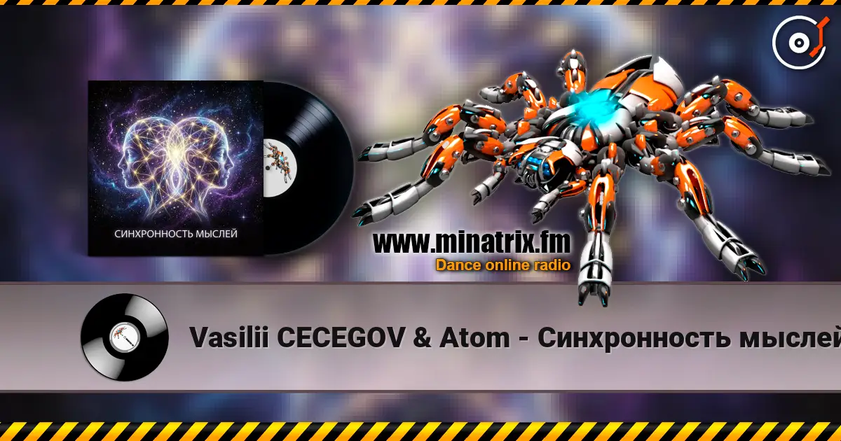 Vasilii CECEGOV & Atom - Синхронность мыслей 高品质在线收听 | Minatrix.FM