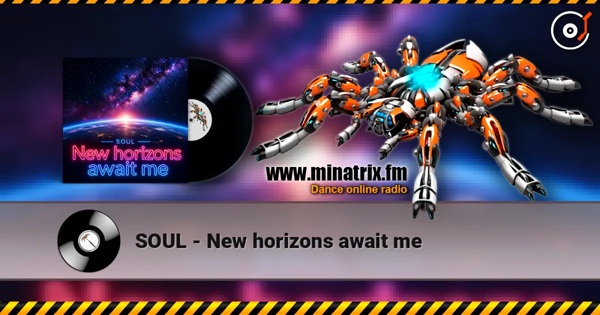 SOUL - New horizons await me 高品质在线收听 | Minatrix.FM