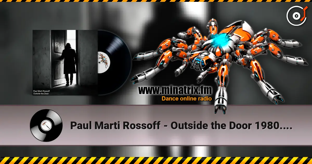 Paul Marti Rossoff - Outside the Door 1980. Studio recorded 1993. Restored & remastered 2026 高品质在线收听 | Minatrix.FM