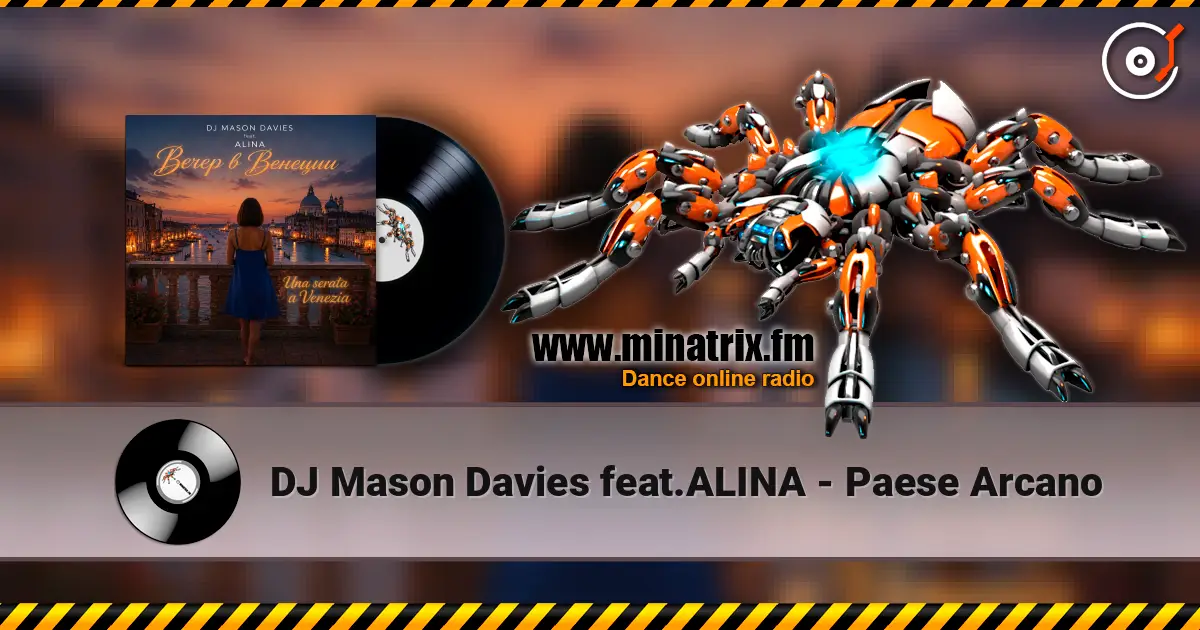 DJ Mason Davies feat.ALINA - Paese Arcano 高品质在线收听 | Minatrix.FM