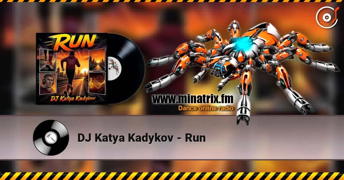 DJ Katya Kadykov - Run 高品质在线收听 | Minatrix.FM