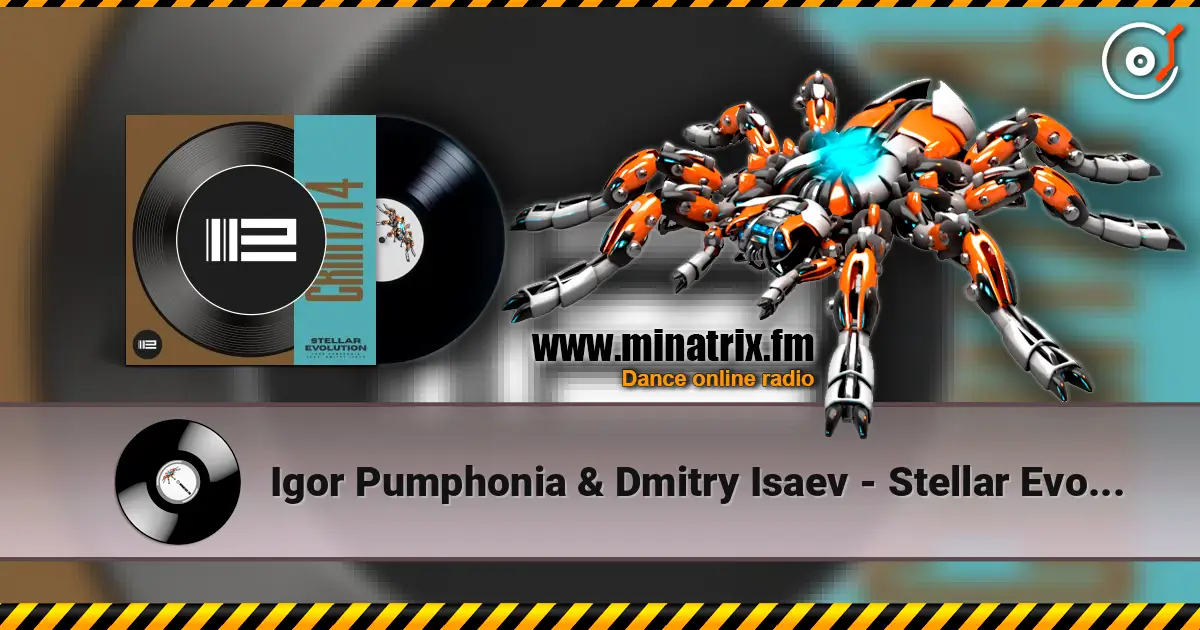 Igor Pumphonia & Dmitry Isaev - Stellar Evolution 高品质在线收听 | Minatrix.FM