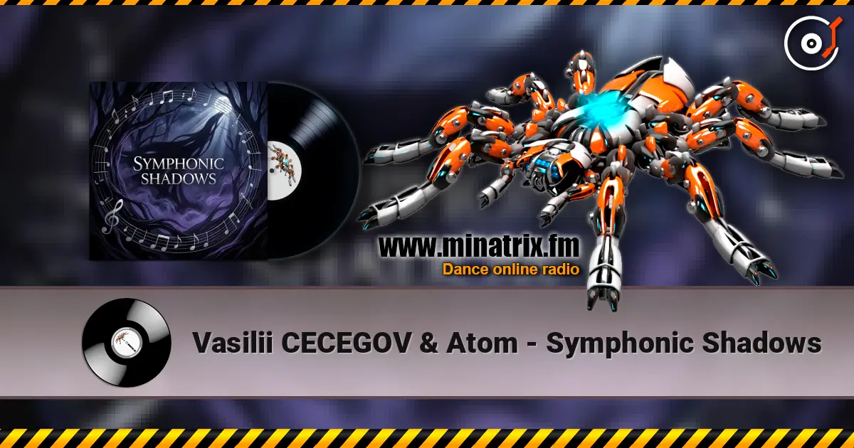 Vasilii CECEGOV & Atom - Symphonic Shadows 高品质在线收听 | Minatrix.FM