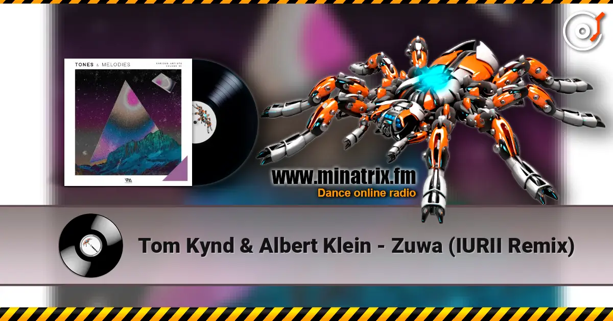 Tom Kynd & Albert Klein - Zuwa (IURII Remix) 高品质在线收听 | Minatrix.FM