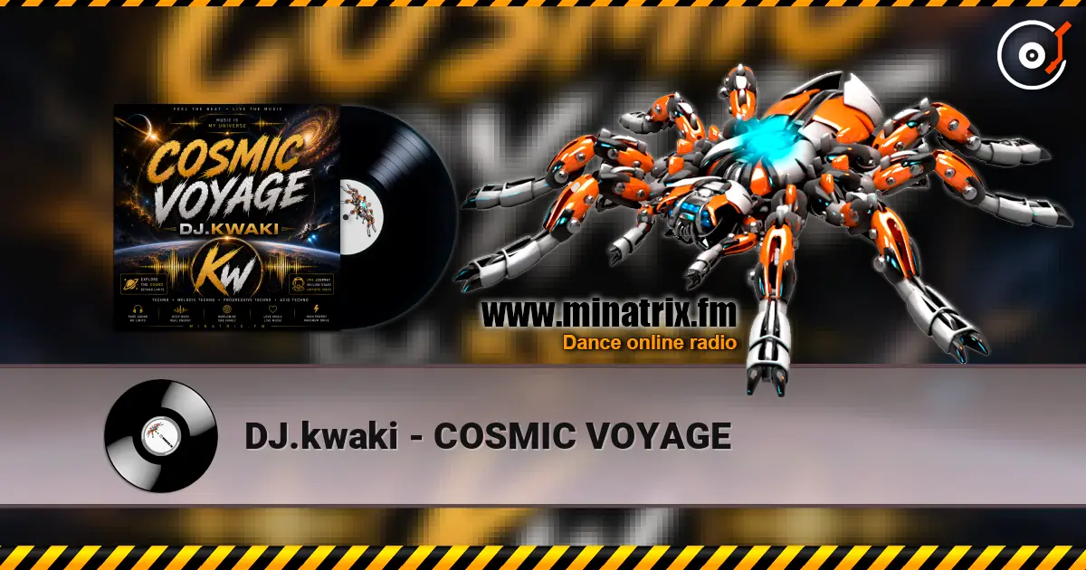 DJ.kwaki - COSMIC VOYAGE 高品质在线收听 | Minatrix.FM