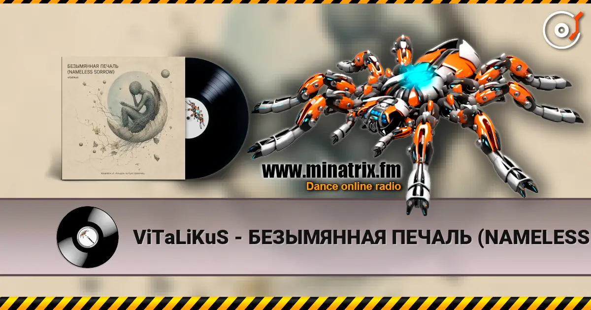 ViTaLiKuS - БЕЗЫМЯННАЯ ПЕЧАЛЬ (NAMELESS SORROW) 高品质在线收听 | Minatrix.FM