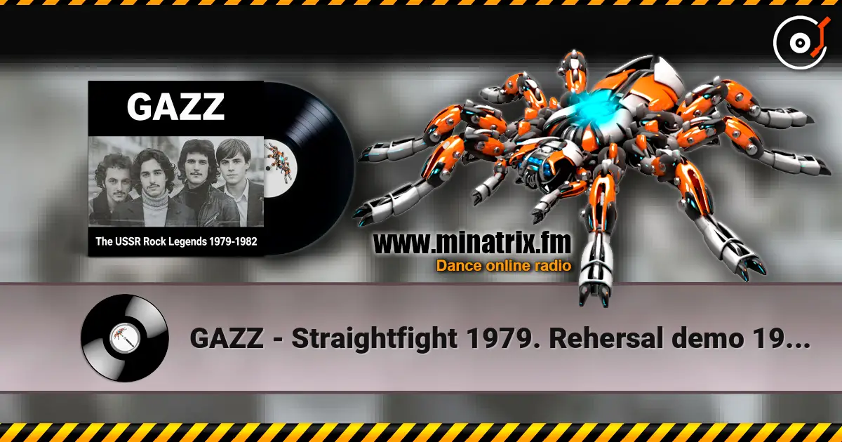 GAZZ - Straightfight 1979. Rehersal demo 1980. Restored & remastered 2026 高品质在线收听 | Minatrix.FM