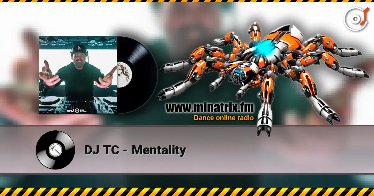 DJ TC - Mentality 高品质在线收听 | Minatrix.FM