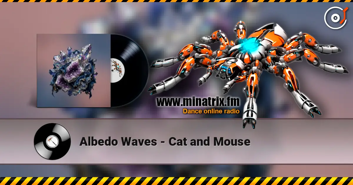 Albedo Waves - Cat and Mouse 高品质在线收听 | Minatrix.FM