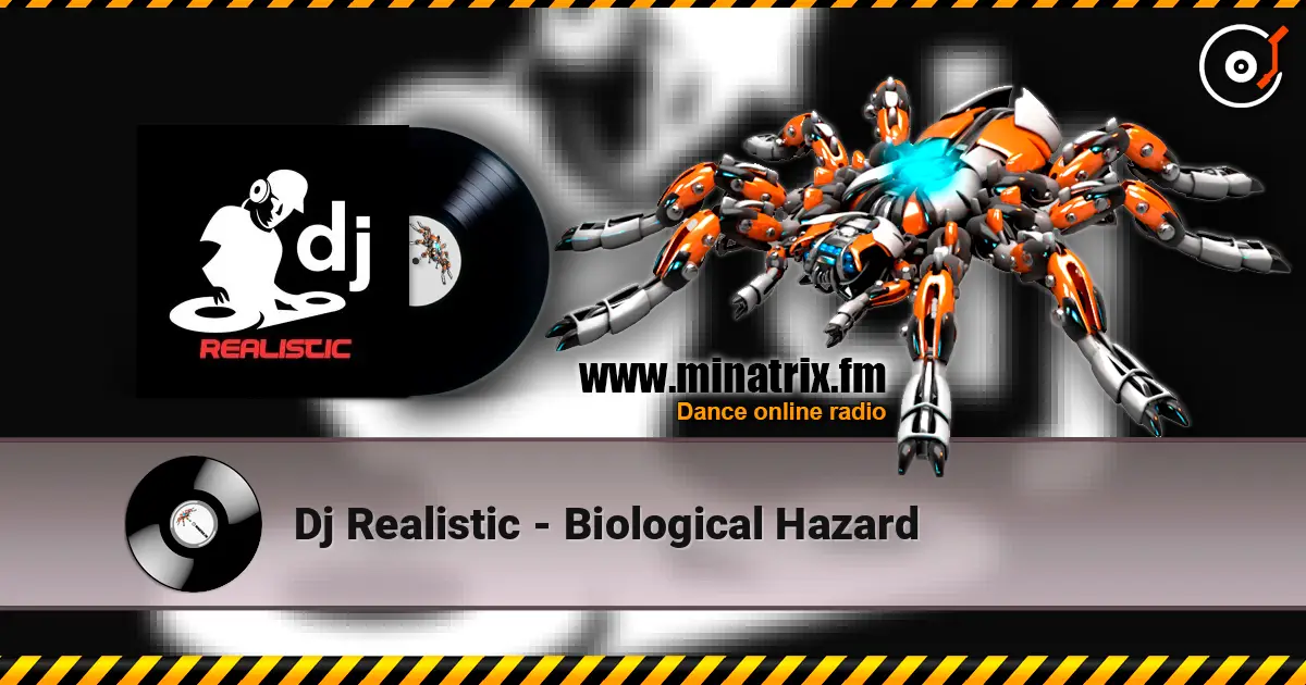 Dj Realistic - Biological Hazard 高品质在线收听 | Minatrix.FM