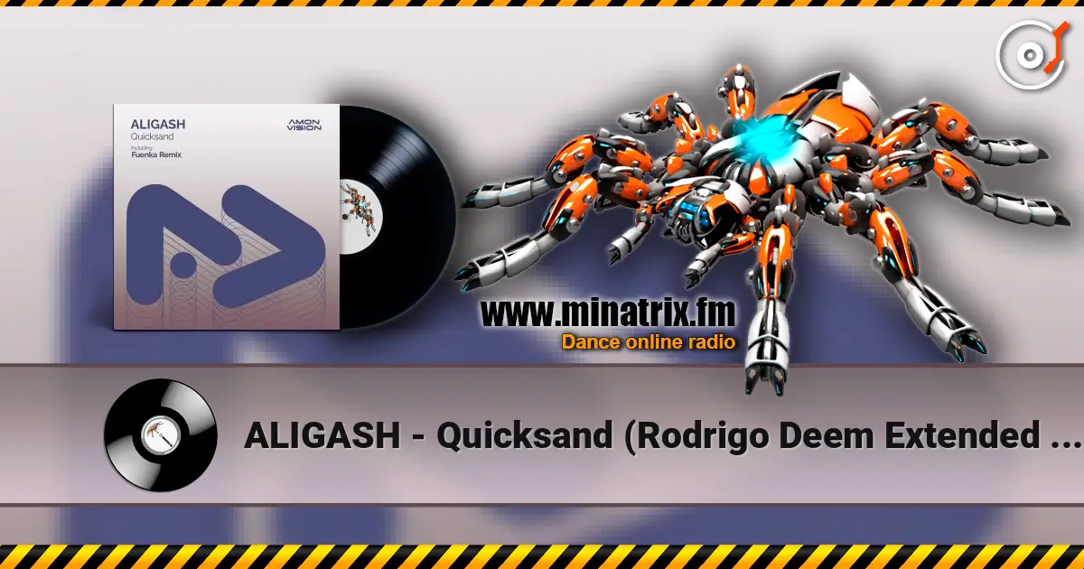 ALIGASH - Quicksand (Rodrigo Deem Extended Remix) 高品质在线收听 | Minatrix.FM