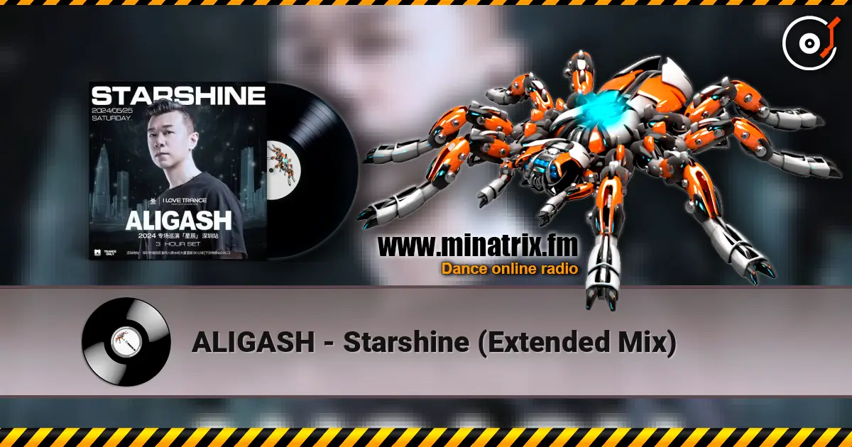 ALIGASH - Starshine (Extended Mix) 高品质在线收听 | Minatrix.FM