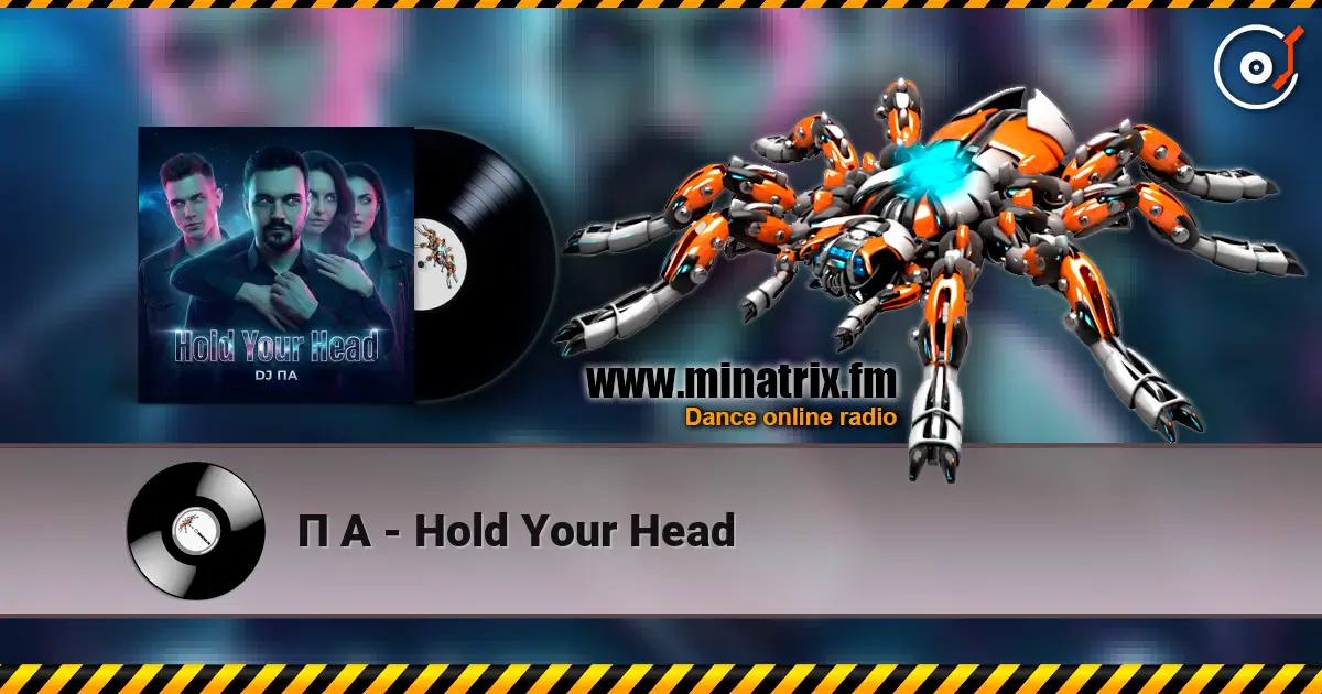 П А - Hold Your Head 高品质在线收听 | Minatrix.FM