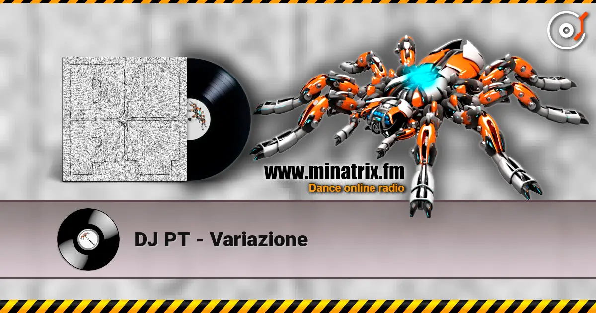 DJ PT - Variazione 高品质在线收听 | Minatrix.FM
