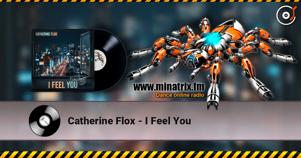 Catherine Flox - I Feel You 高品质在线收听 | Minatrix.FM