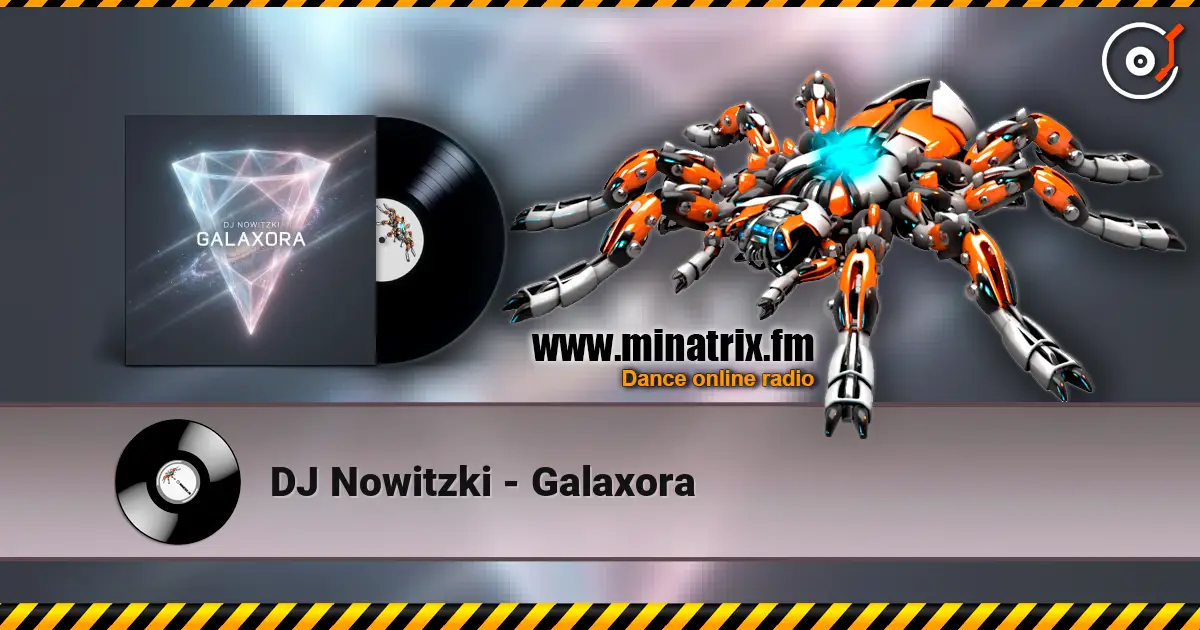 DJ Nowitzki - Galaxora 高品质在线收听 | Minatrix.FM