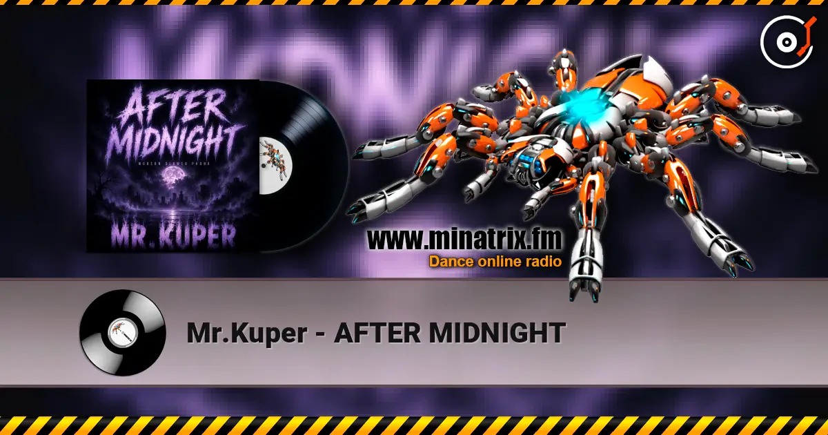 Mr.Kuper - AFTER MIDNIGHT 高品质在线收听 | Minatrix.FM