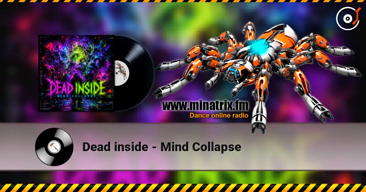 Dead inside - Mind Collapse 高品质在线收听 | Minatrix.FM