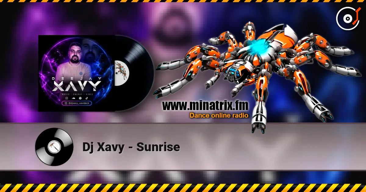 Dj Xavy - Sunrise 高品质在线收听 | Minatrix.FM