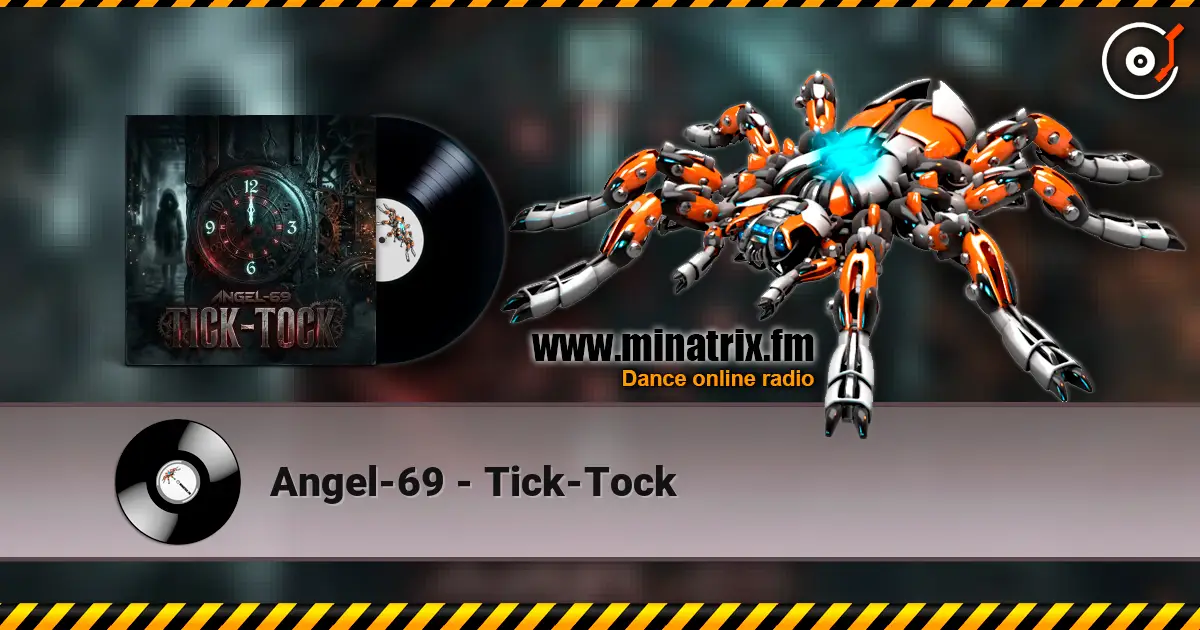 Angel-69 - Tick-Tock 高品质在线收听 | Minatrix.FM