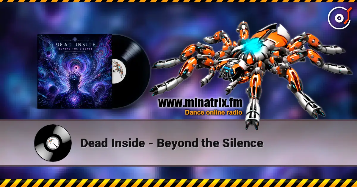 Dead Inside - Beyond the Silence 高品质在线收听 | Minatrix.FM