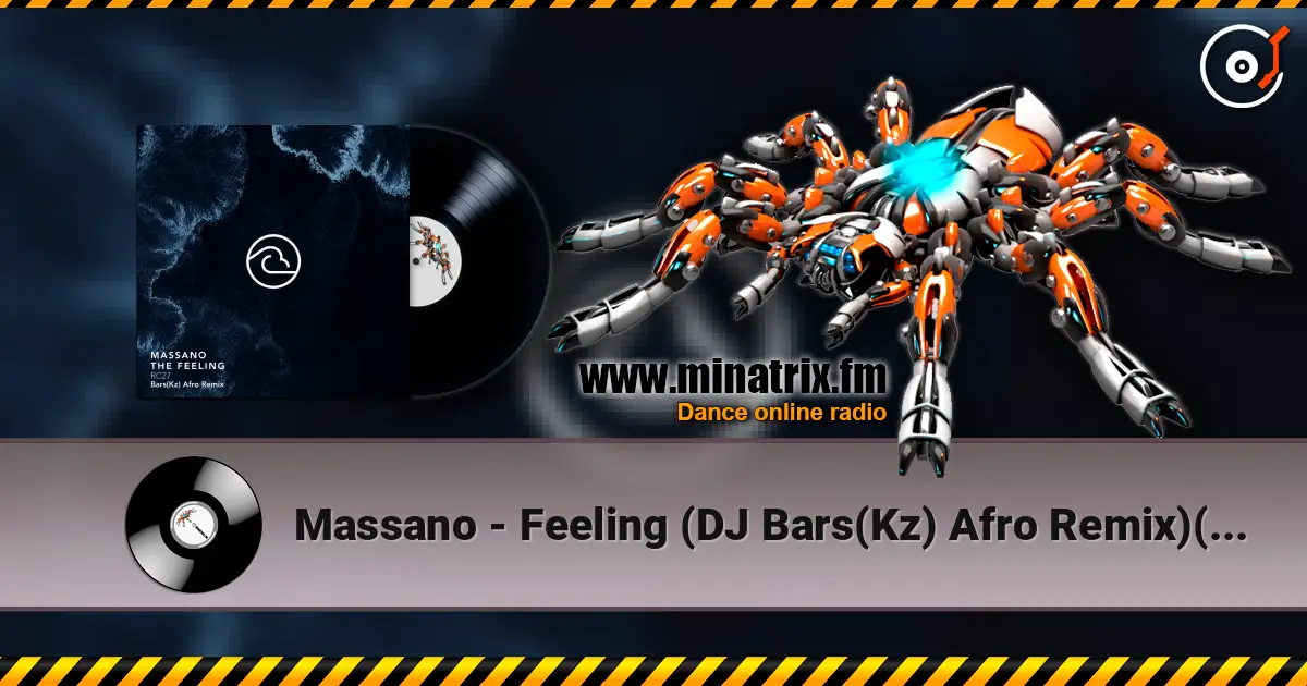 Massano - Feeling (DJ Bars(Kz) Afro Remix)(Radio) 高品质在线收听 | Minatrix.FM
