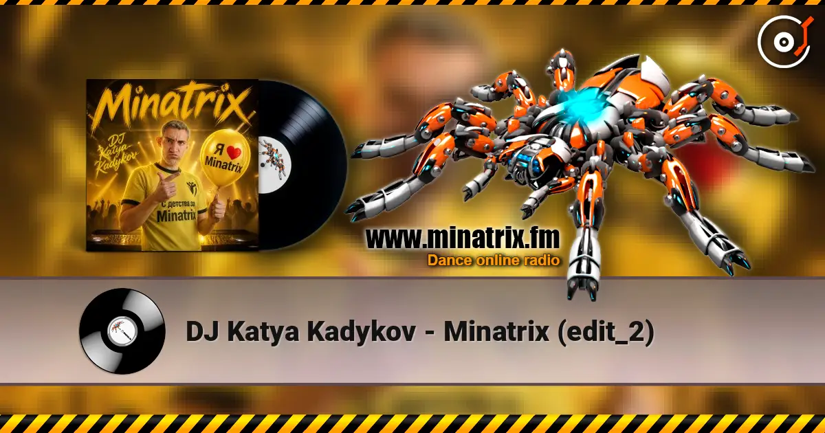 DJ Katya Kadykov - Minatrix (edit_2) 高品质在线收听 | Minatrix.FM