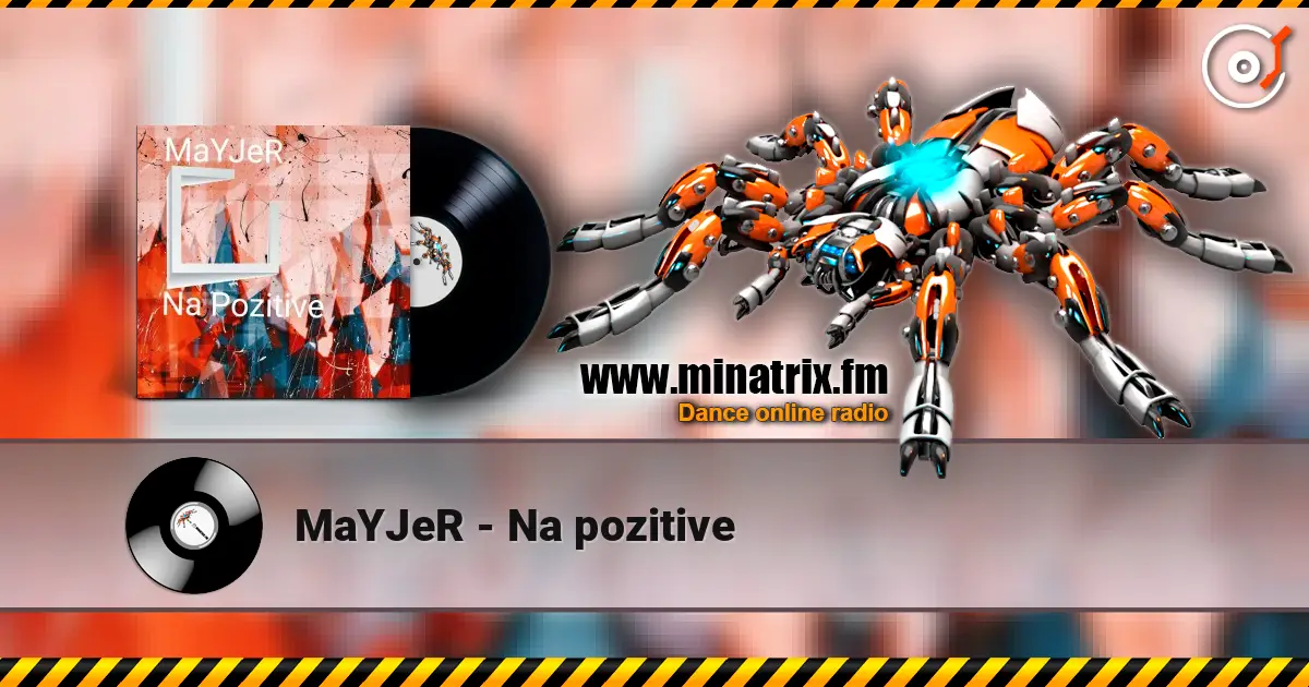 MaYJeR - Na pozitive 高品质在线收听 | Minatrix.FM