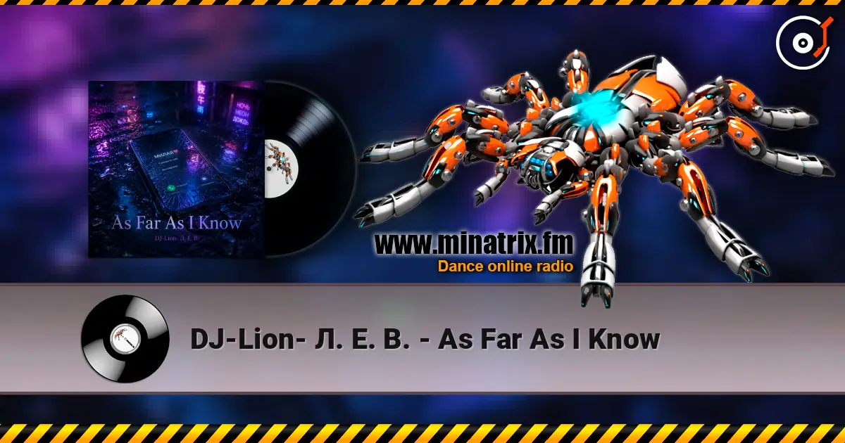 DJ-Lion- Л. Е. В. - As Far As I Know 高品质在线收听 | Minatrix.FM