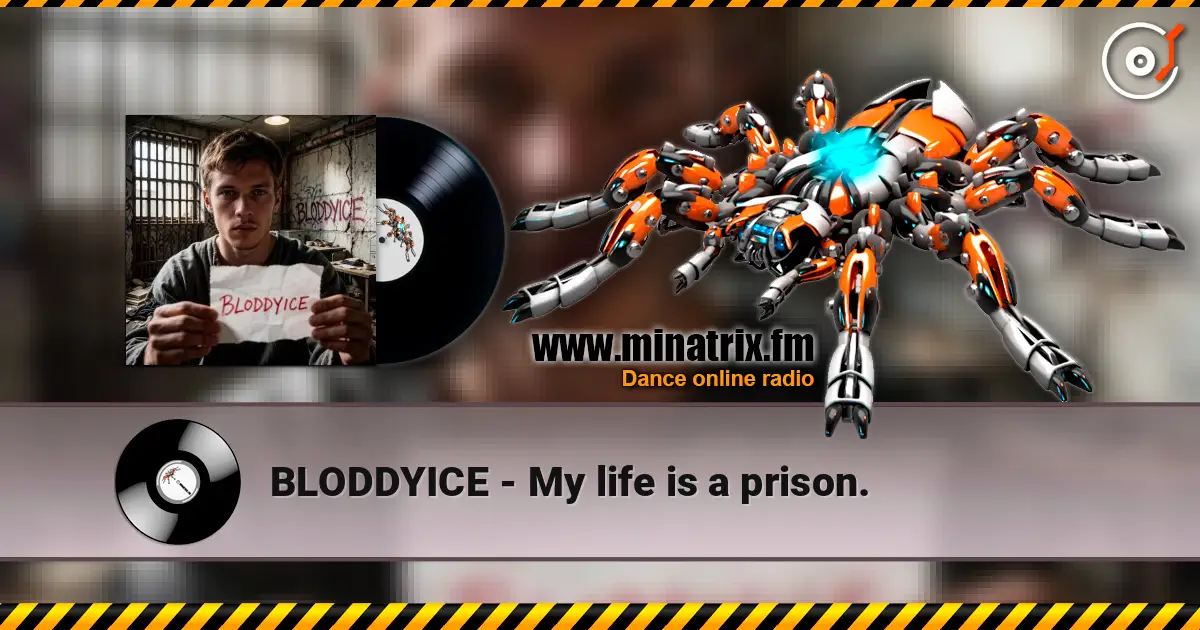 BLODDYICE - My life is a prison. 高品质在线收听 | Minatrix.FM