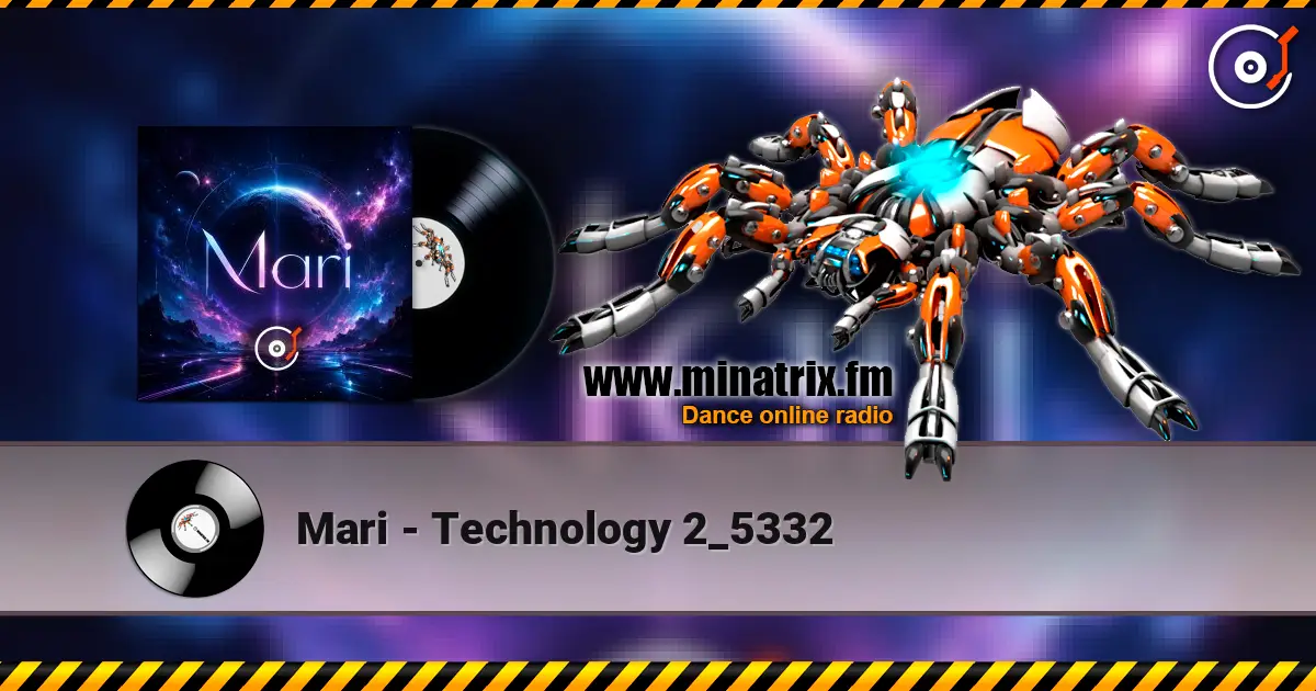 Mari - Technology 2_5332 高品质在线收听 | Minatrix.FM