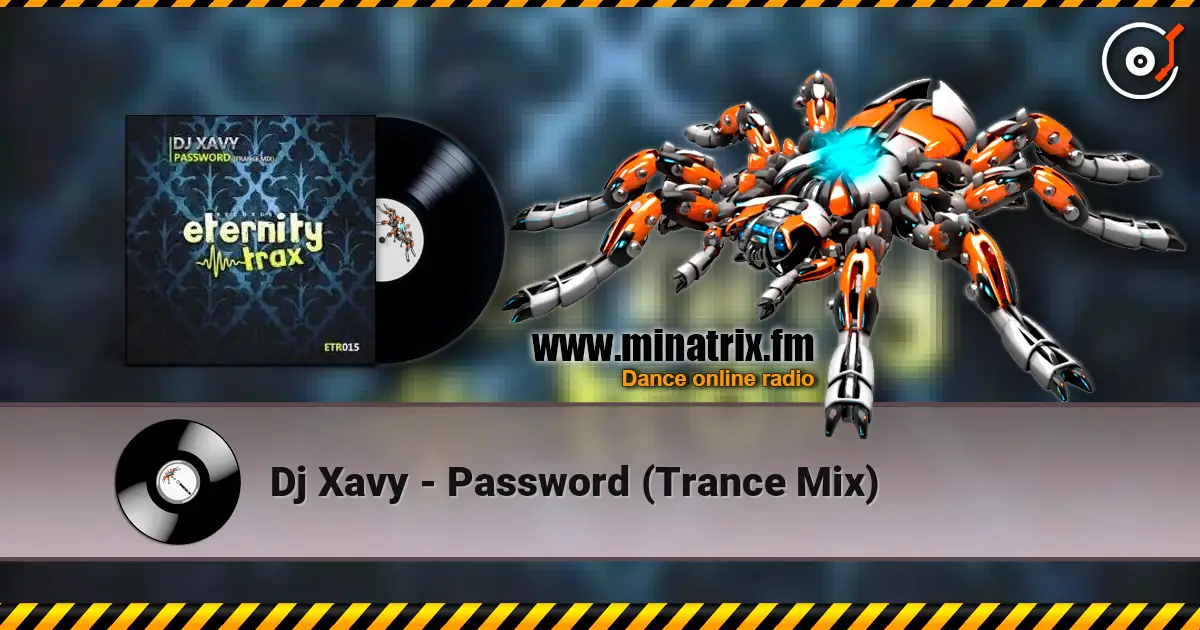 Dj Xavy - Password (Trance Mix) 高品质在线收听 | Minatrix.FM