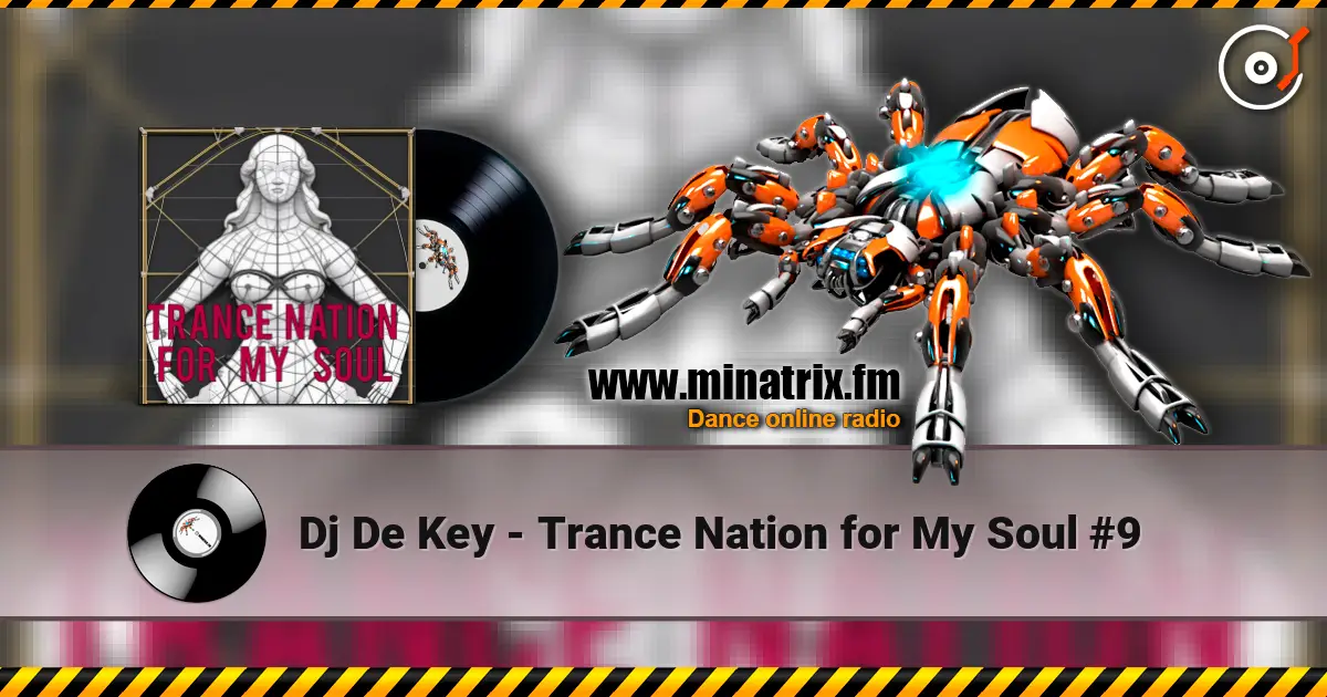 Dj De Key - Trance Nation for My Soul #9 高品质在线收听 | Minatrix.FM