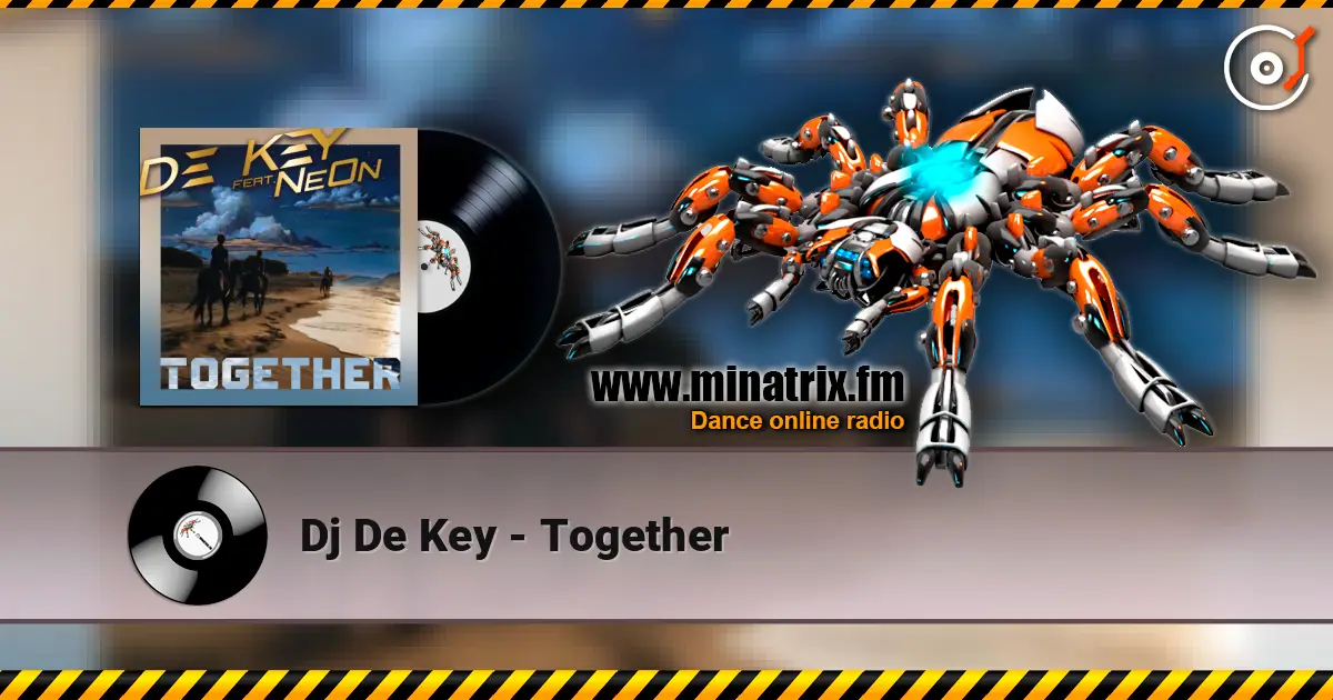Dj De Key - Together 高品质在线收听 | Minatrix.FM