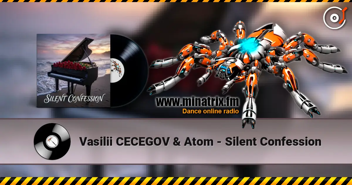 Vasilii CECEGOV & Atom - Silent Confession 高品质在线收听 | Minatrix.FM