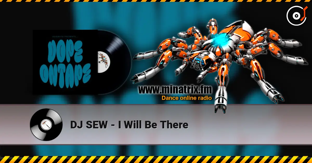 DJ SEW - I Will Be There 高品质在线收听 | Minatrix.FM