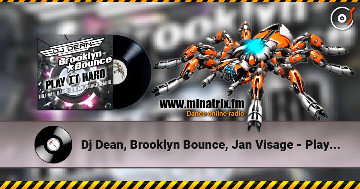 Dj Dean, Brooklyn Bounce, Jan Visage - Play It Hard (Ole Van Dansk & Jan Visage Remix) 高品质在线收听 | Minatrix.FM
