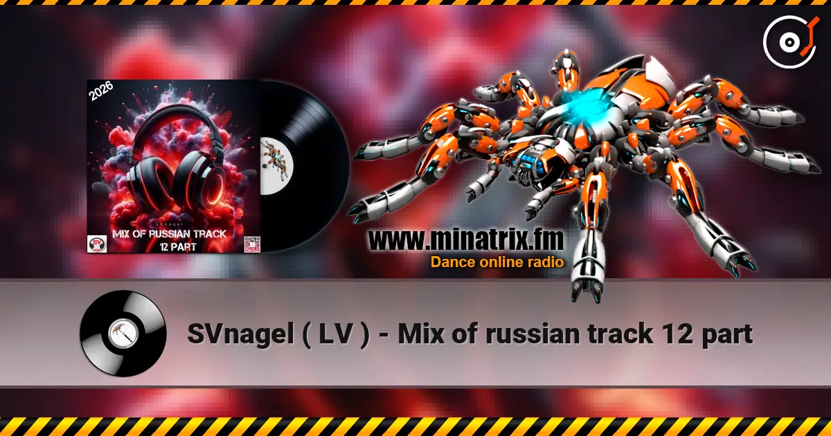 SVnagel ( LV ) - Mix of russian track 12 part 高品质在线收听 | Minatrix.FM