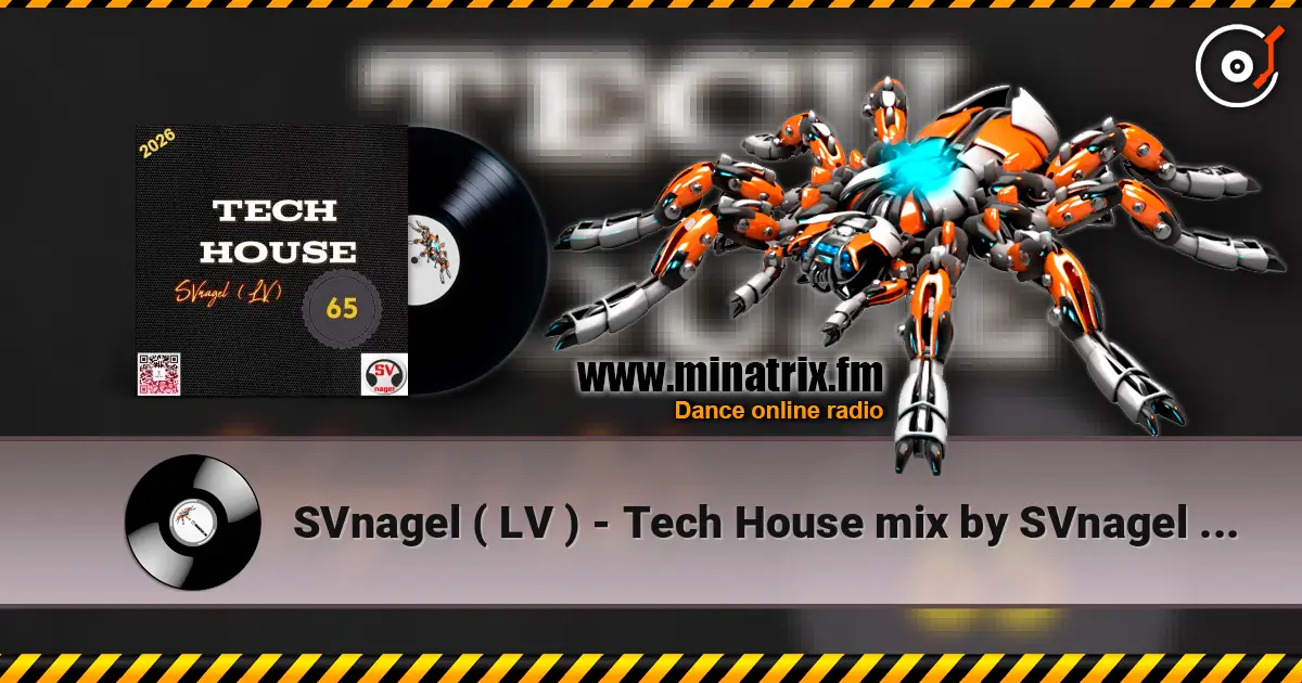 SVnagel ( LV ) - Tech House mix by SVnagel (LV)-65 高品质在线收听 | Minatrix.FM