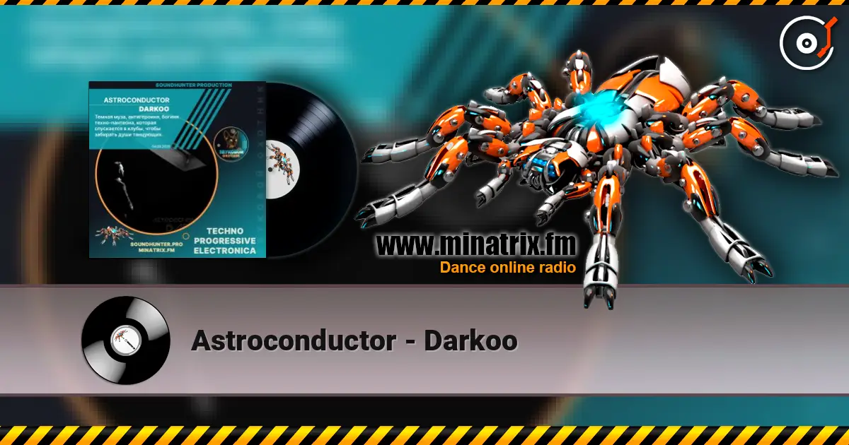 Astroconductor - Darkoo 高品质在线收听 | Minatrix.FM