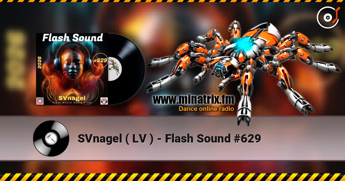 SVnagel ( LV ) - Flash Sound #629 高品质在线收听 | Minatrix.FM