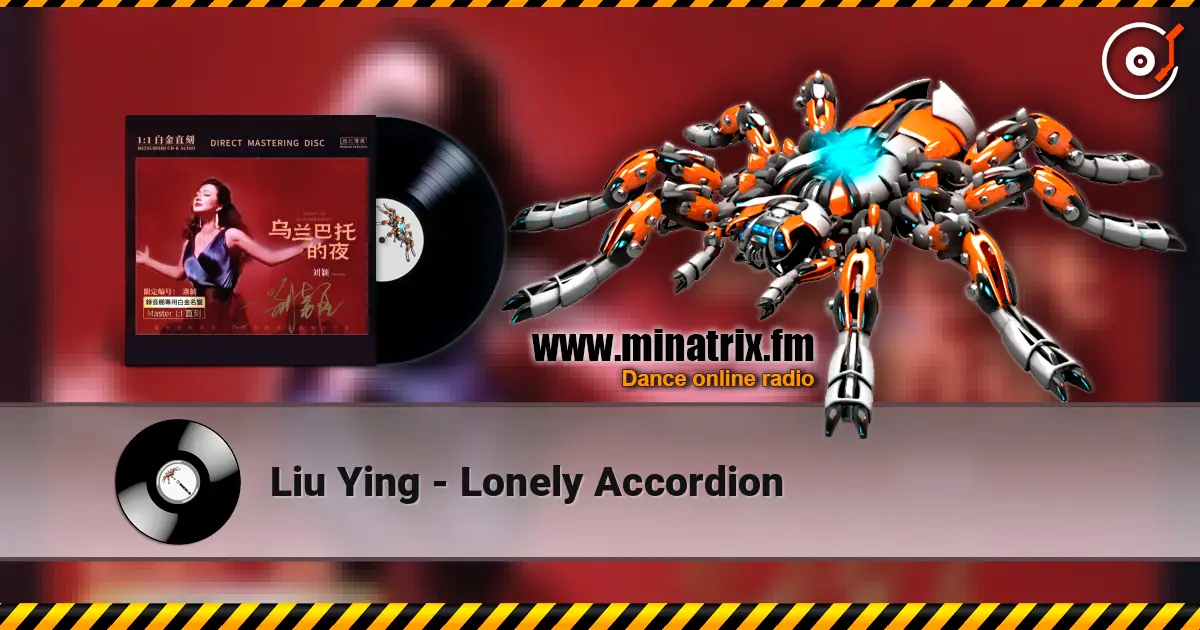 Liu Ying - Lonely Accordion 高品质在线收听 | Minatrix.FM