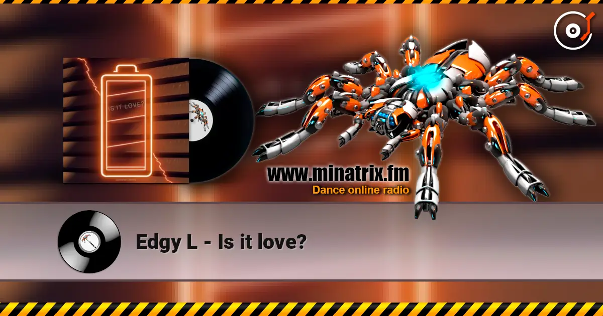 Edgy L - Is it love? 高品质在线收听 | Minatrix.FM