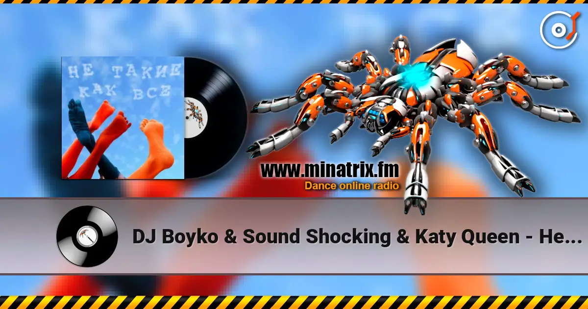 DJ Boyko & Sound Shocking & Katy Queen - Не Такие Как Все (feat. Sound Shocking, Victor Golovanov) (Radio Mix) 高品质在线收听 | Minatrix.FM