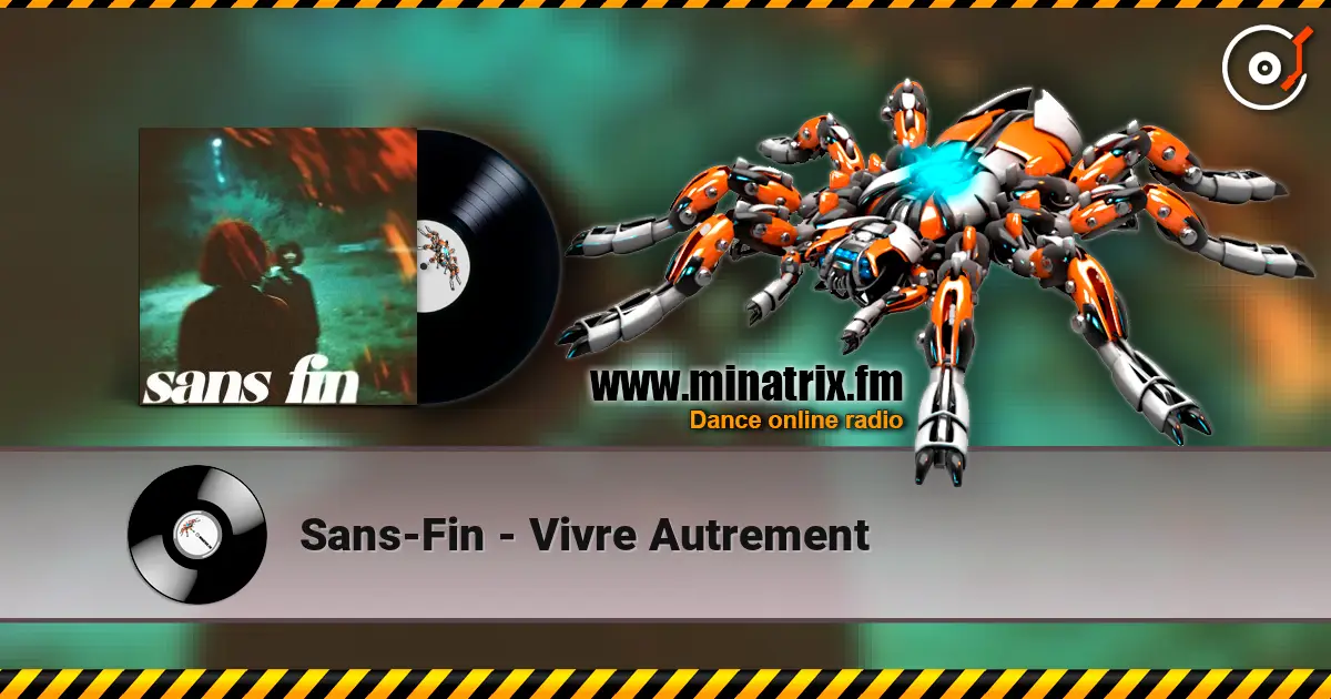 Sans-Fin - Vivre Autrement 高品质在线收听 | Minatrix.FM