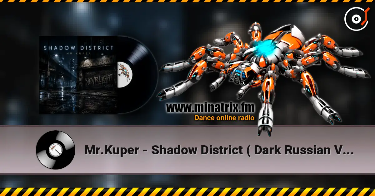 Mr.Kuper - Shadow District ( Dark Russian Version) 高品质在线收听 | Minatrix.FM